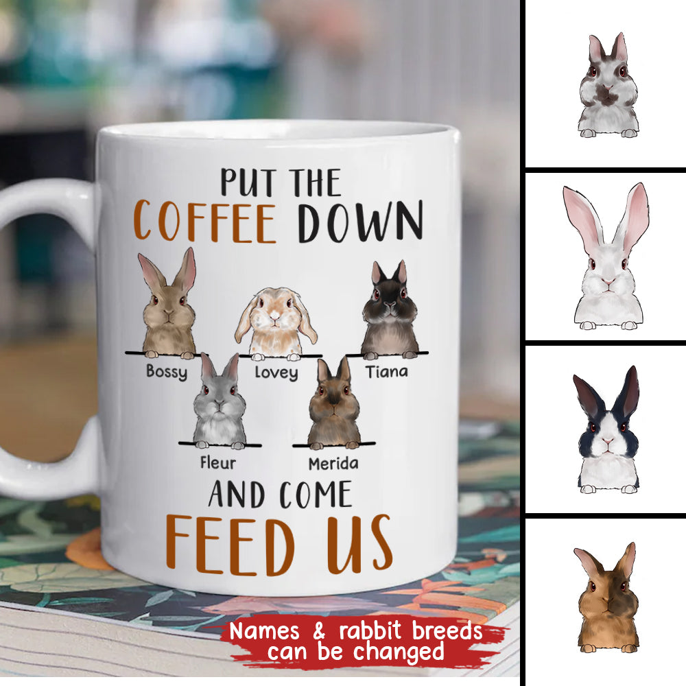 89Customized Put The Coffee Down And Come Feed Us Rabbit Lovers Personalized Mug