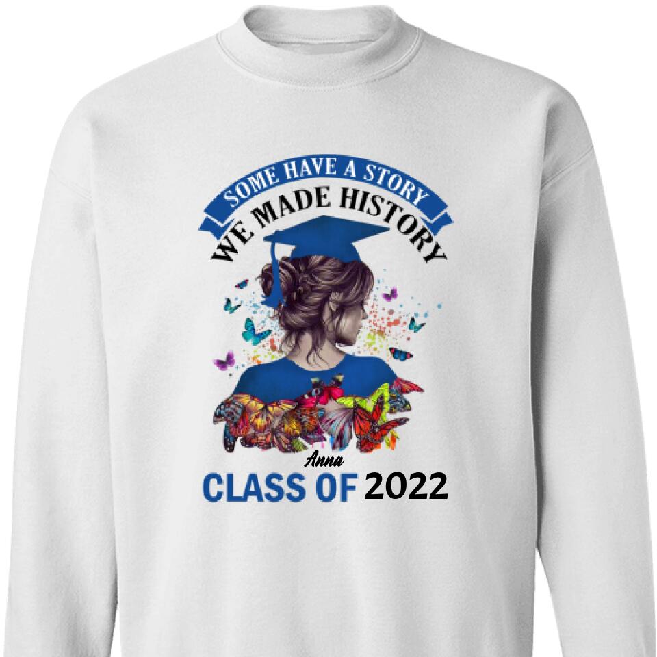 Personalized Graduation Girl Make History Customized Sweatshirt – Trending Personalized