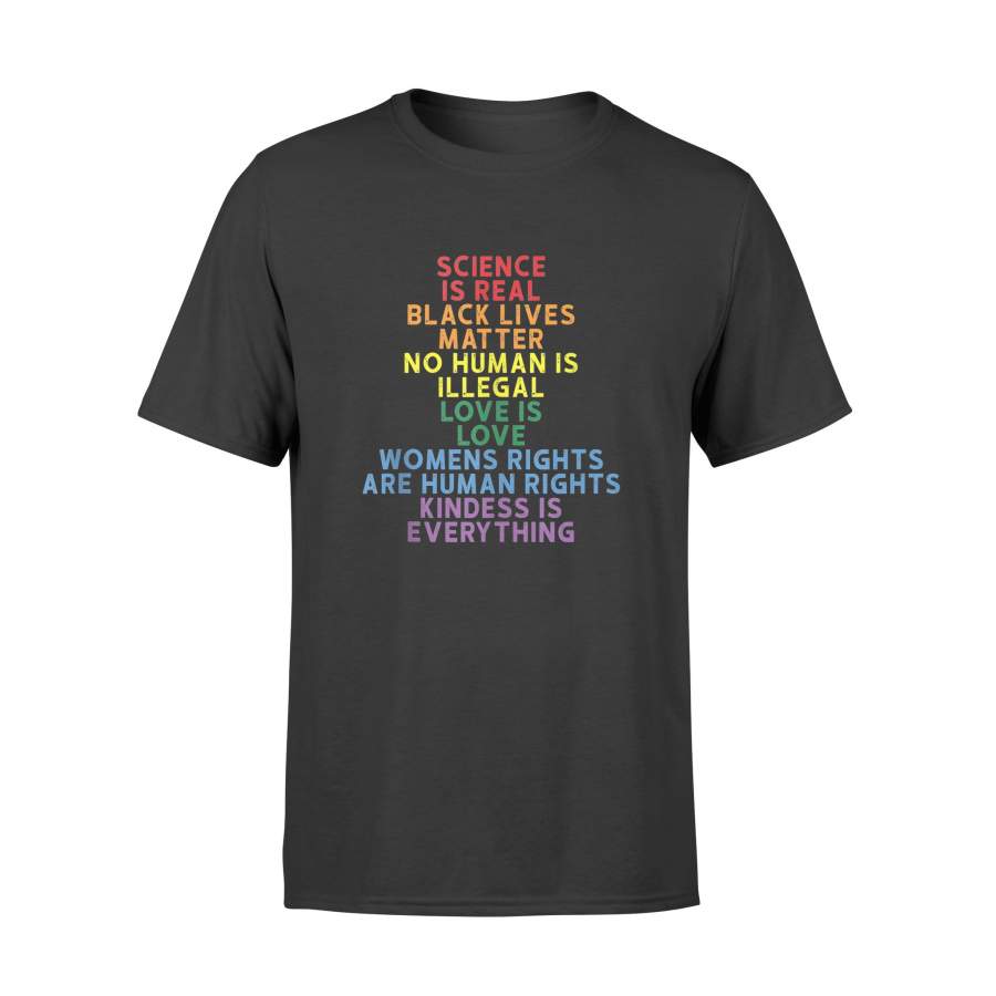 Science is real Black Lives Matter Love is Love Shirt – Standard T-shirt