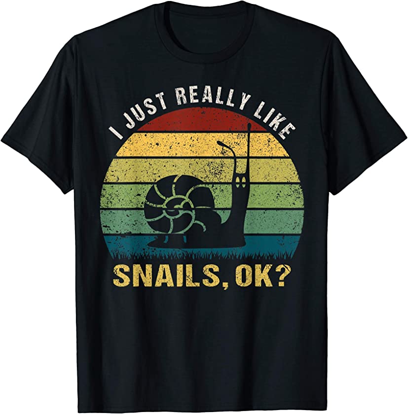 Vintage Retro Snail Lover Tee I Just Really Like Snails Ok T-Shirt