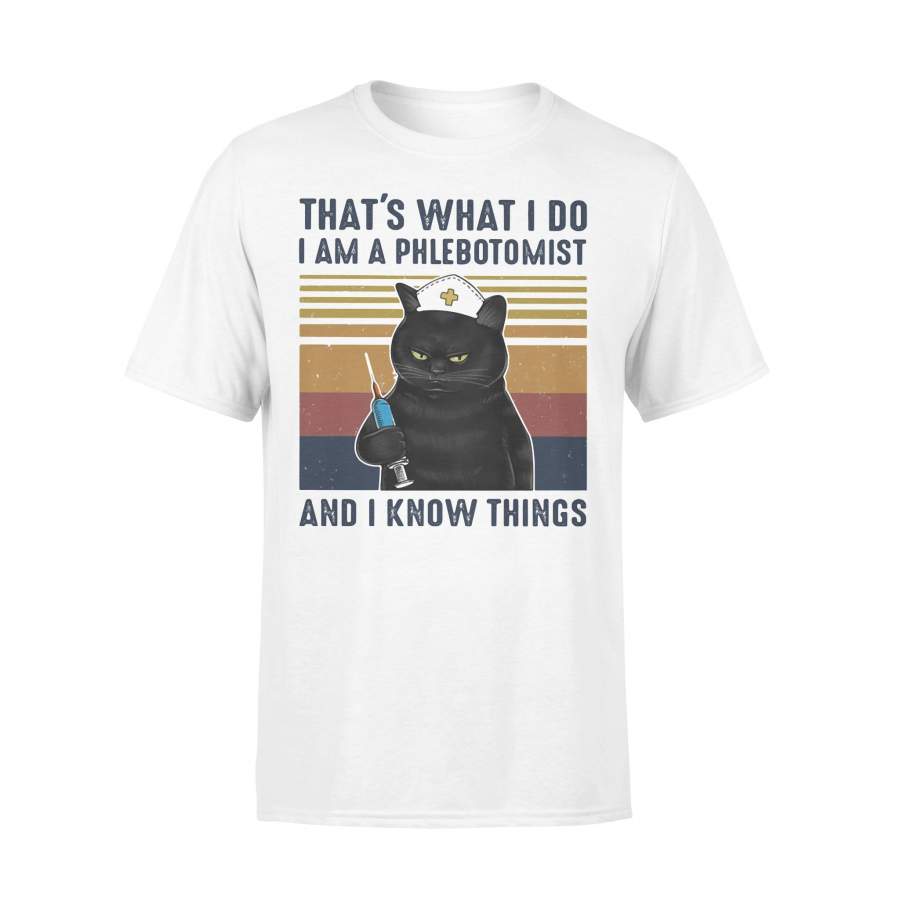 Black Cat That’s What I Do I Am A Phlebotomist And I Know Things Vintage Retro T-shirt