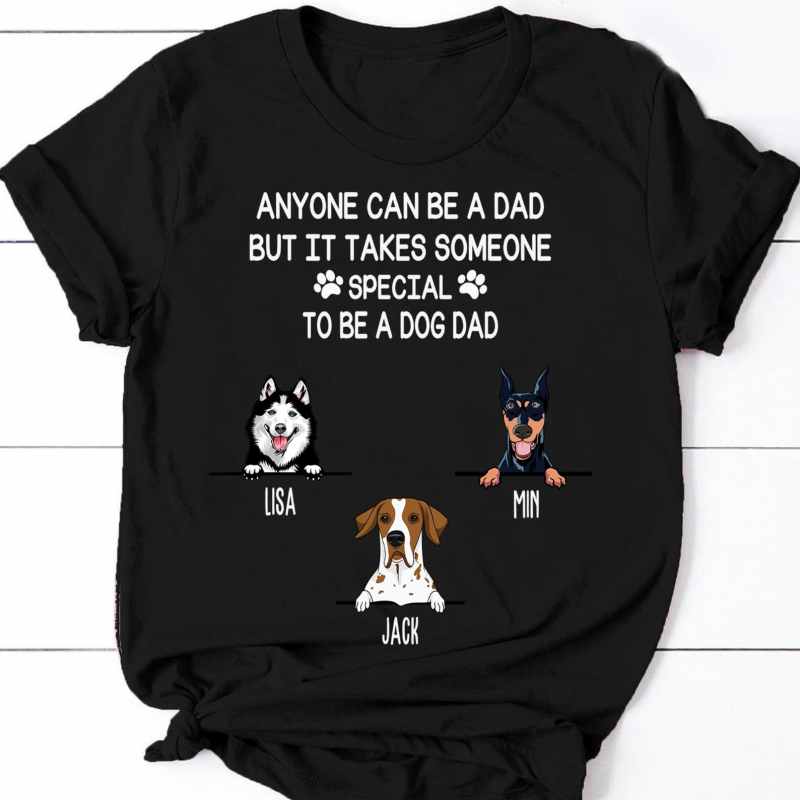 Someone Special To Be A Dog Dad T-Shirt