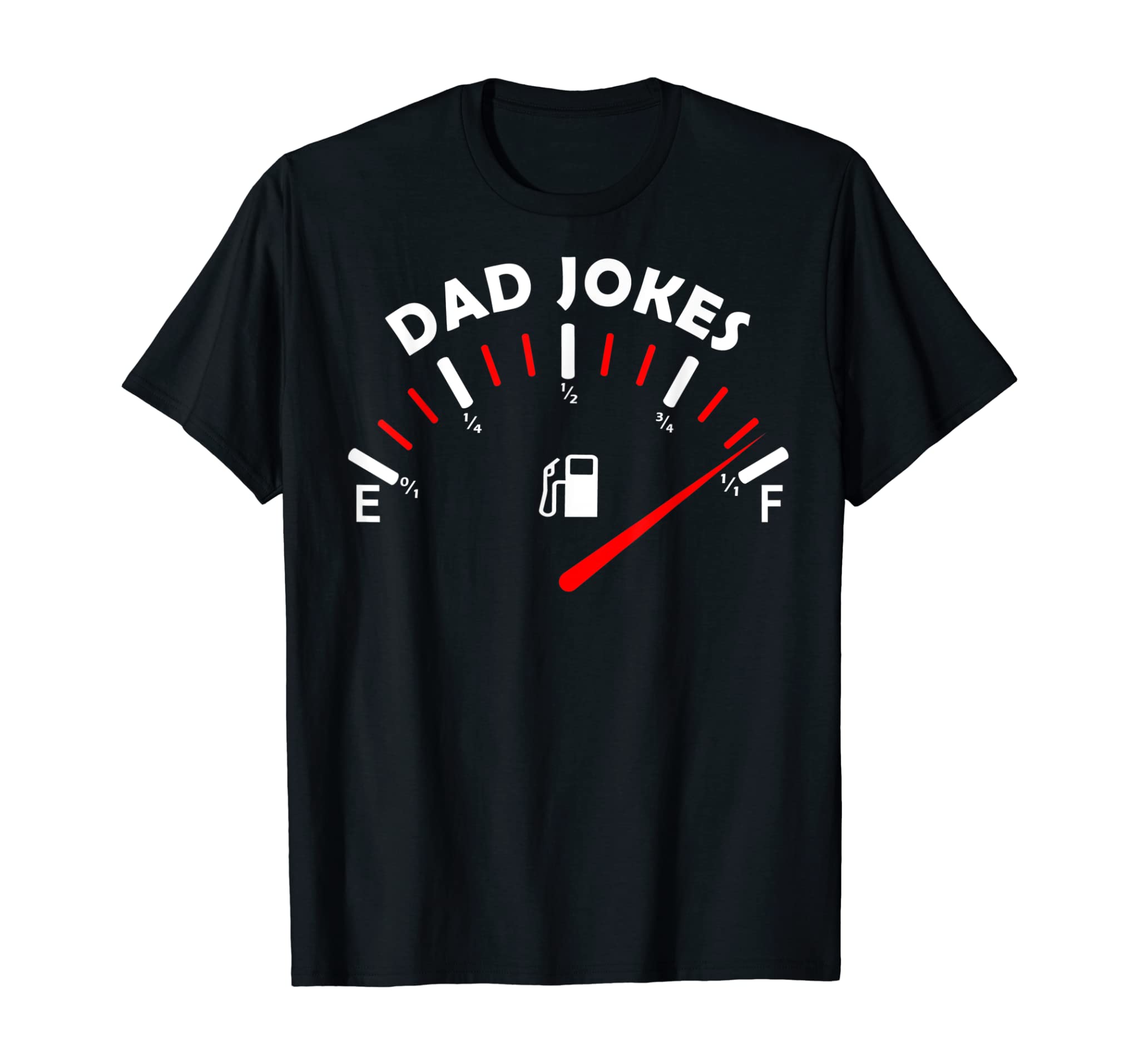 Dad Jokes Tank is Full Bad Father Husband Hilarious Jokes T-Shirt