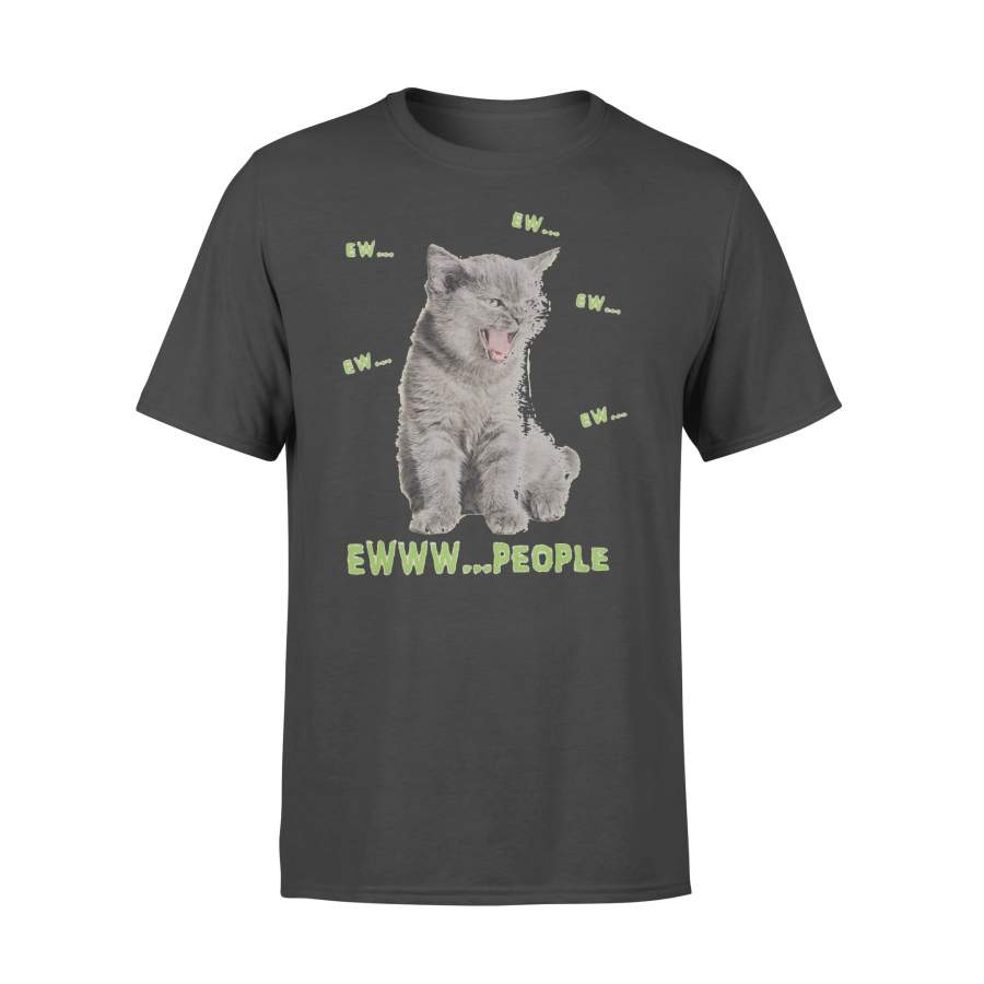 Cat Ew Ewww People Shirt