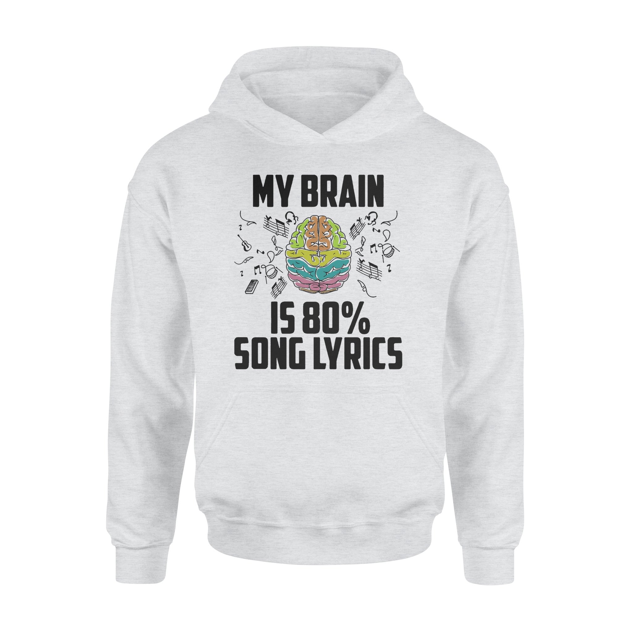 My Brain Is 80% Song Lyrics – Premium Hoodie