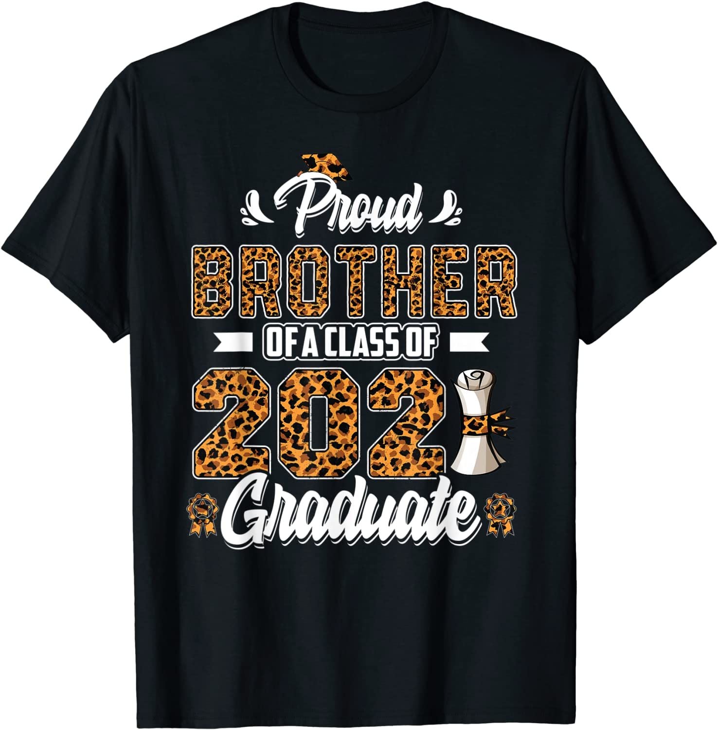 Proud Brother Of A Class Of 2021 Graduate Senior 21 Leopard T-Shirt