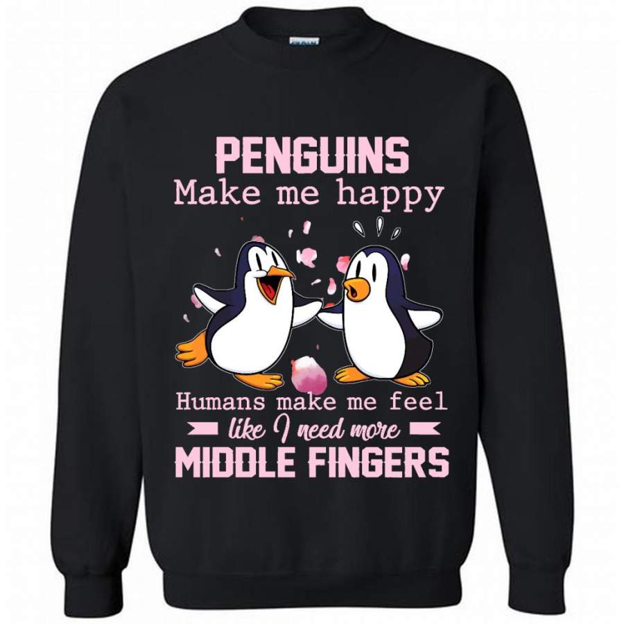 Penguins Make Me Happy Human Make Me Feel Like I Need More Middle Fingers B – Gildan Crewneck Sweatshirt