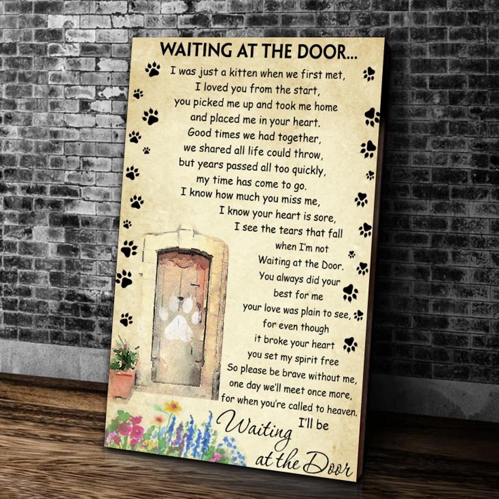 Waiting At The Door I Was Just A Kitten When We First Met I Loved You From The Start Canvas Wall Art