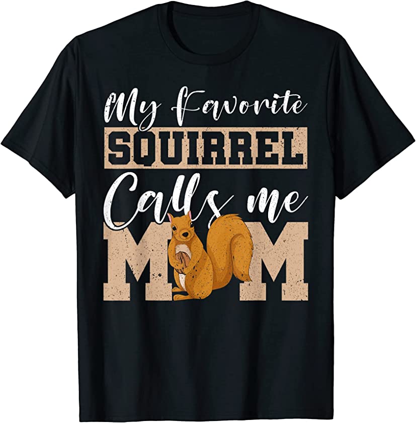 Squirrel Lover Mommy Mothers Day Forest Animal Mom Squirrel T-Shirt