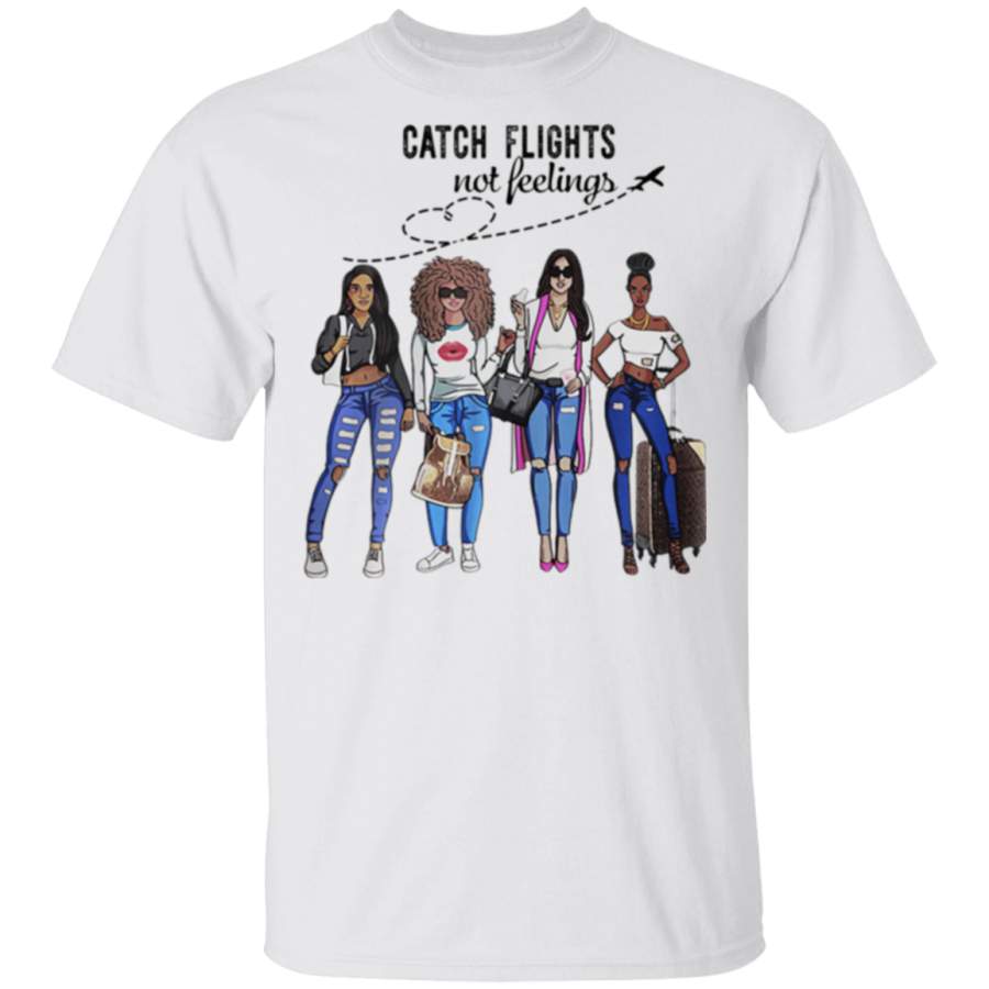 Catch Flights Not Feelings Summer T-Shirt T-Shirt