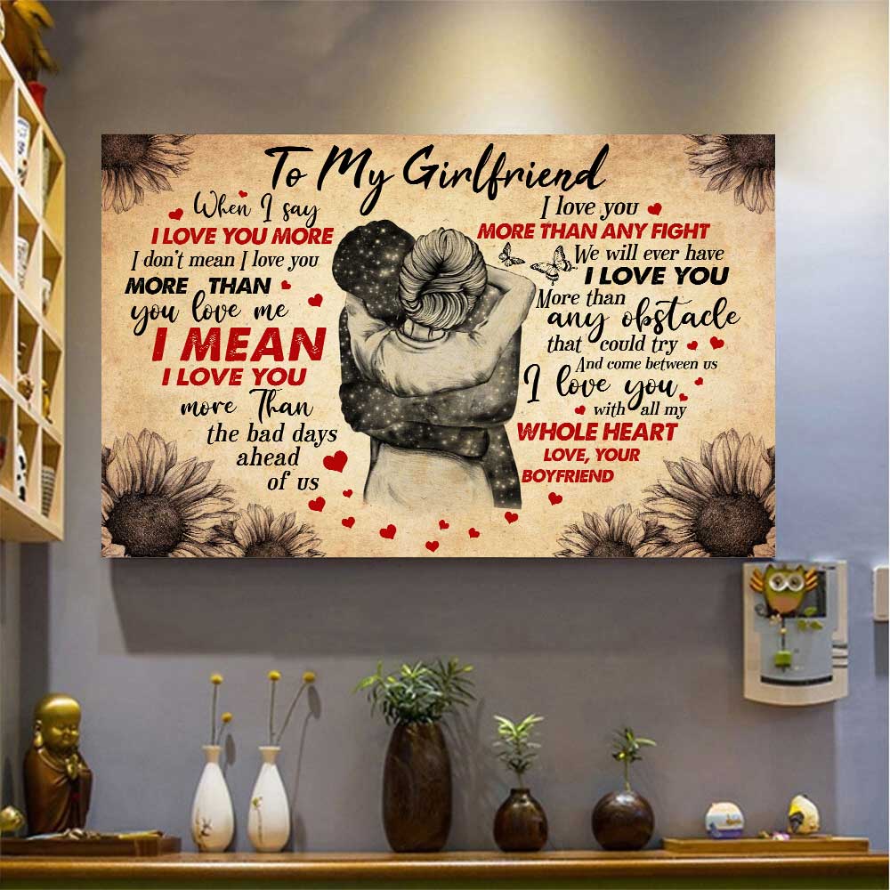 Couple Boyfriend To My Girlfriend Canvas When I Say I Love You More I Don’t Mean I Love You More Than You Love Me – Valentineās Day Gifts – Valentine Gift For Girlfriend – Poster Valentine For Girlfriend