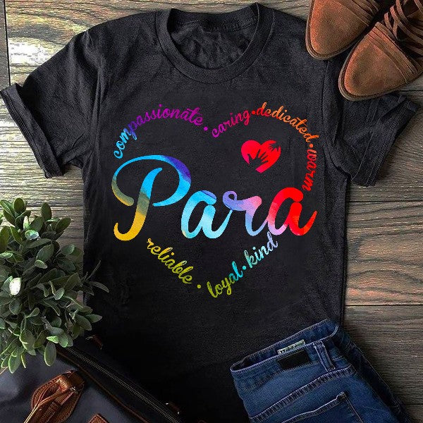 Para Compassionate Caring Dedicated Warm Reliable Loyal Kind Gift Standard/Premium T-Shirt