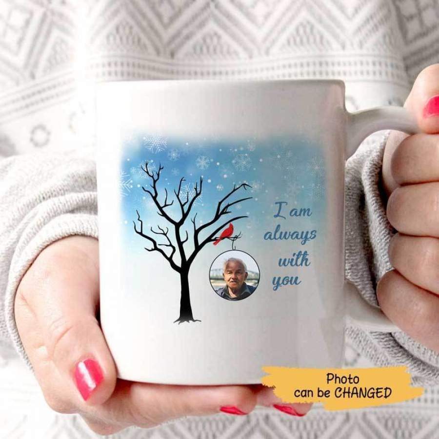 I Am Always With You Photo Memorial Personalized Mug