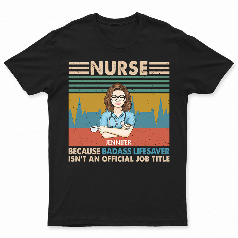 Lifesaver Official Job Title Nurses Vintage – Gift For Nurse – Personalized Custom T Shirt