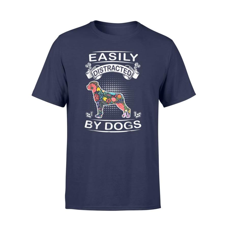 Easily Distracted By Dogs Rottweiler Funny Dog T Shirt