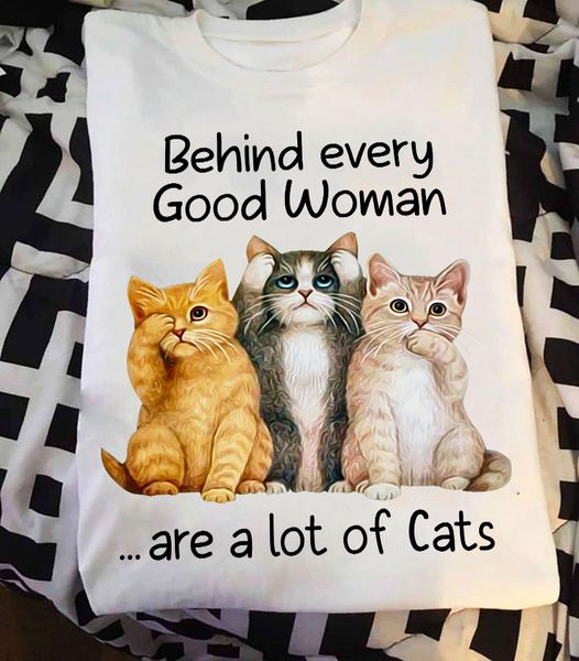 Behind Every Good Woman Are A Lot Of Cat Gift Standard/Premium T-Shirt