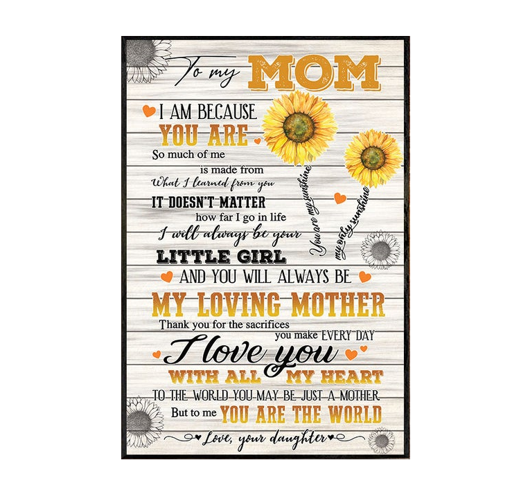 To My Mom, I Am Because You Are Portrait Poster And Canvas Gift For Mom Home Decor Wall Art Visual Art