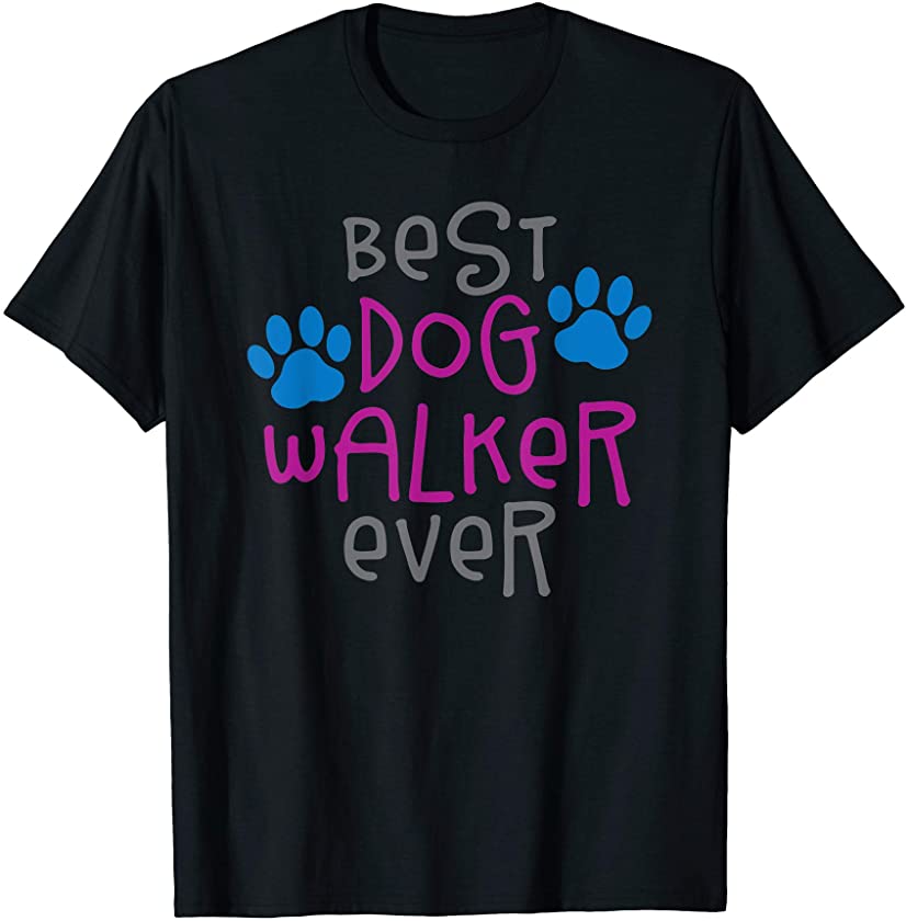 Best dog walker ever greatest pet sitter puppy trainer love T-Shirt