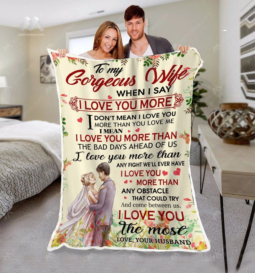 To My Gorgeous Wife I Love You More Than – Graphic Design- Fleece Blanket