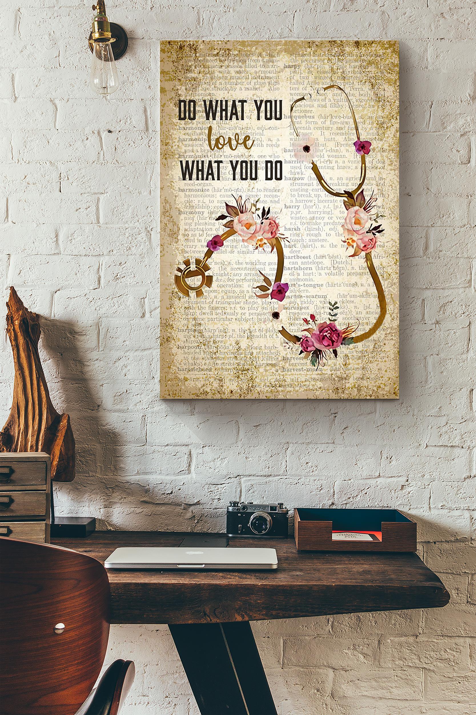 Nurse Sthelescope Do What You Love What You Do Flower Dictionary Poster Wrapped Canvas