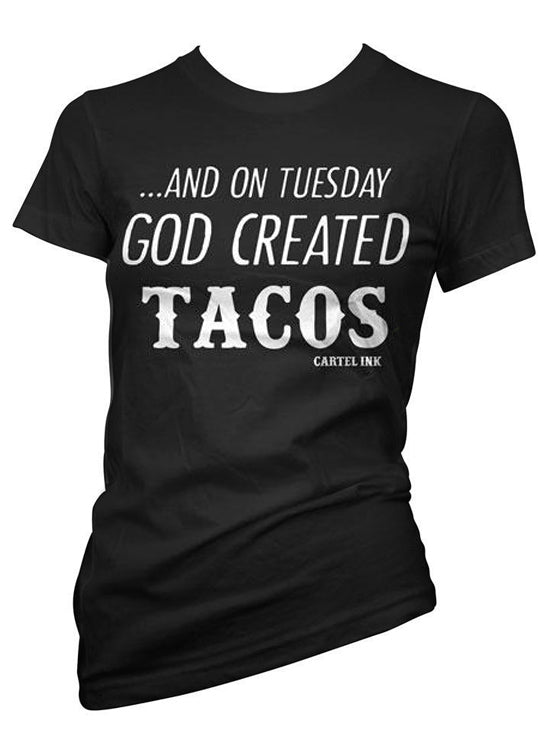 Women’S God Created Tacos Tee By Cartel Ink