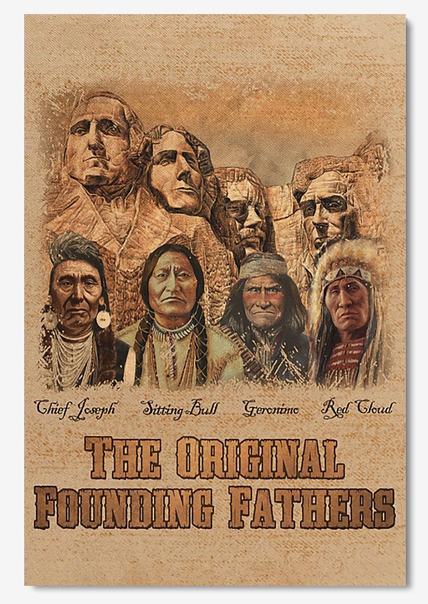 The Original Founding Fathers Home Decor Wall Art For Indigenous Americans Poster