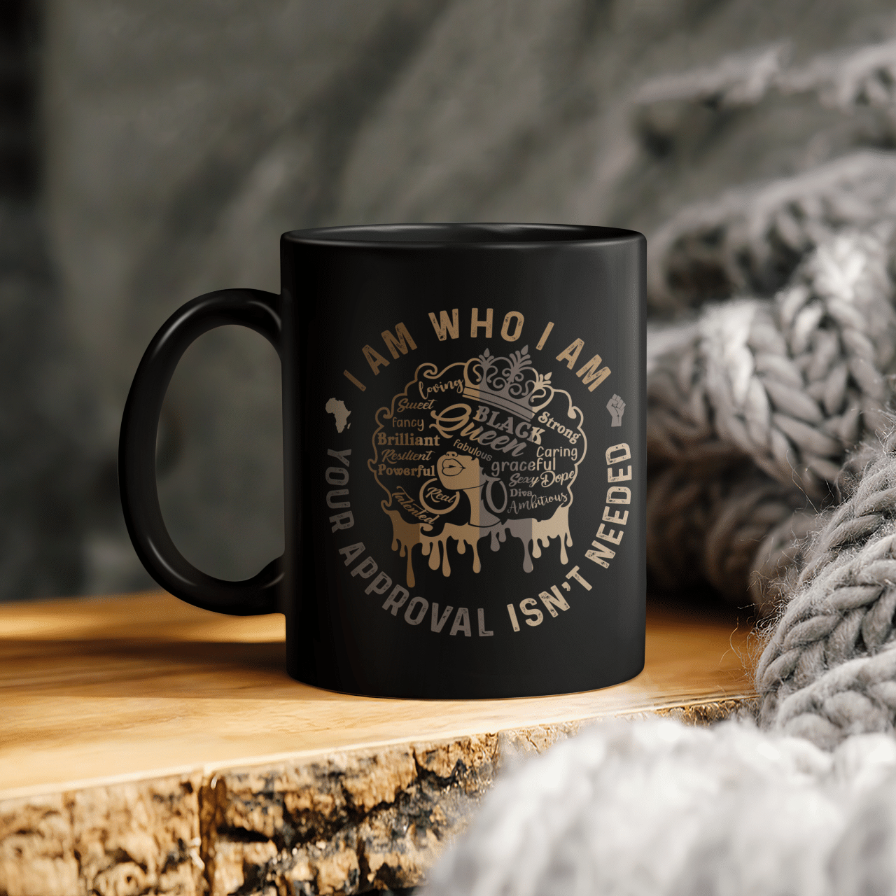 Mug For Queen Black Queen Gifts I Am Who I Am Your Approval Isn’T Needed Mug