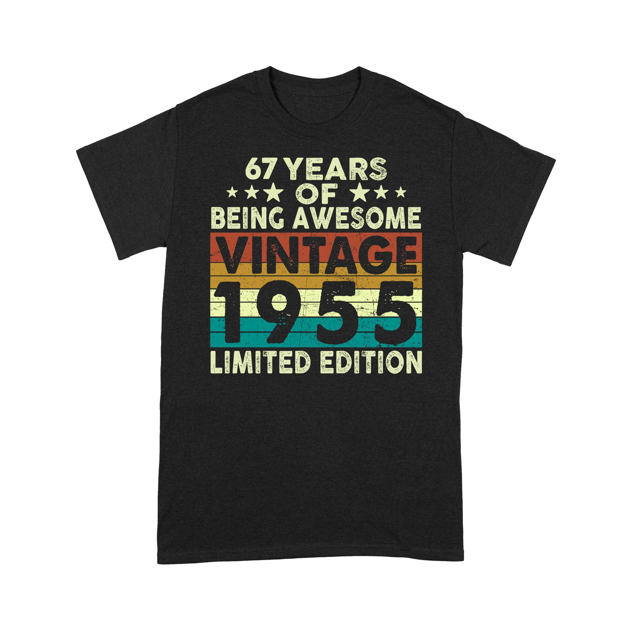 67 Years Of Being Awesome Vintage 1955 Limited Edition Shirt 67Th Birthday Gift Shirt- Standard T-Shirt