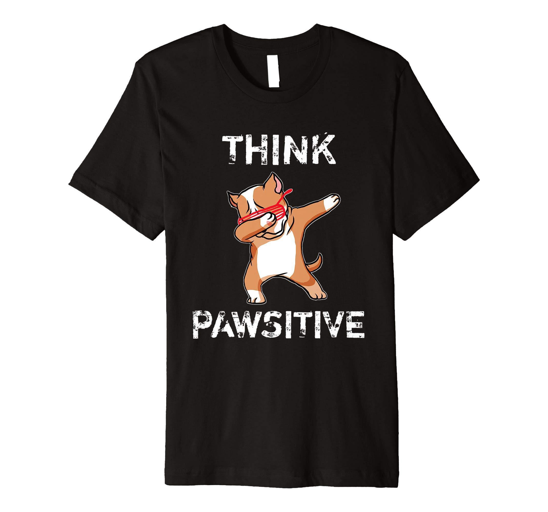 Dabbing Pitbull Puppy Dog Think Pawsitive Inspiration Gift Premium T-Shirt