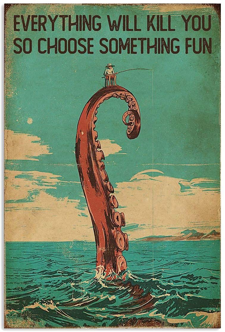 Vintage Fishing Octopus Everything Will Kill You So Choose Something Fun Artwork Wall Art Home Decor Vertical No-Frame Poster