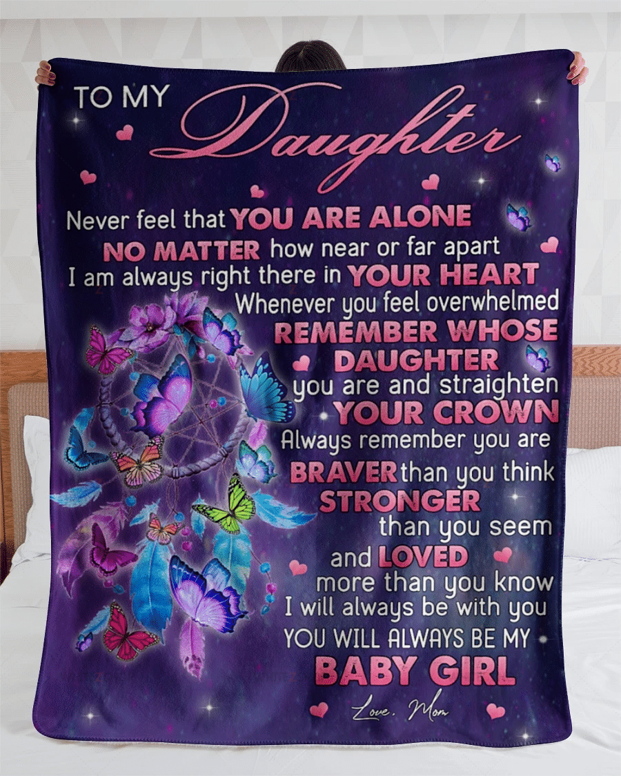 Butterfly Mom To My Daughter Never Forget That You Are Alone No Matter How Near Or Far Apart I Am Always Right There In Your Heart Sherpa Blanket