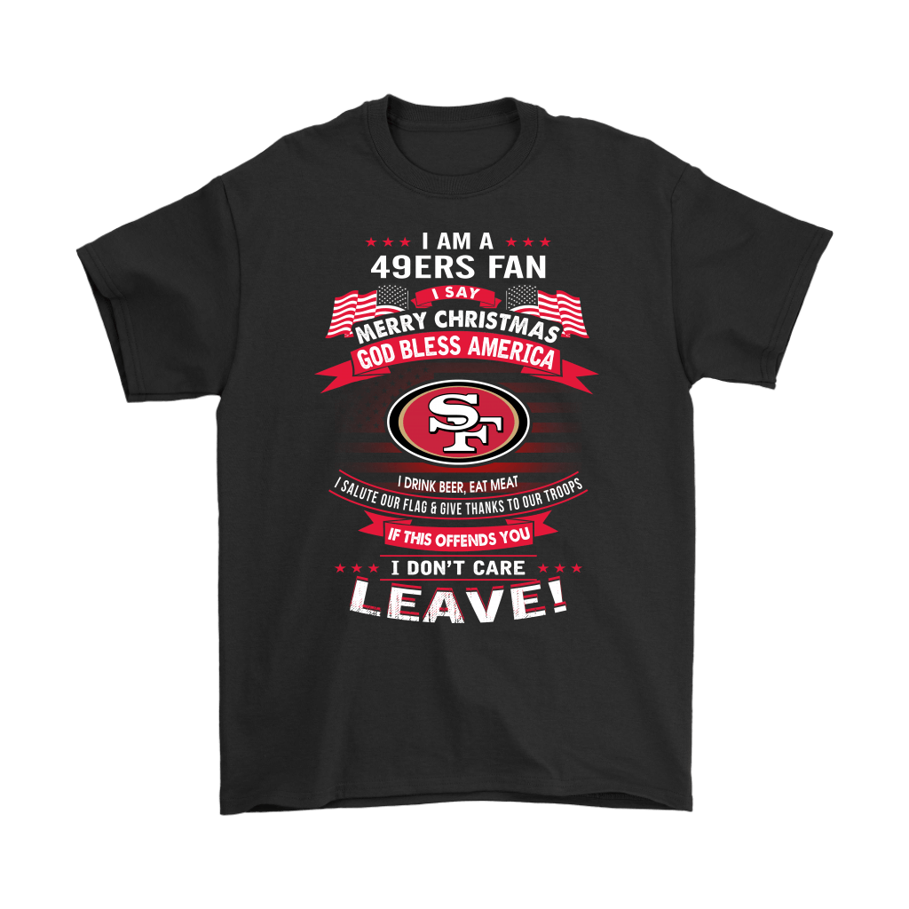 Cover your body with amazing A San Francisco 49ers Fan Merry Christmas God Bless America Shirts