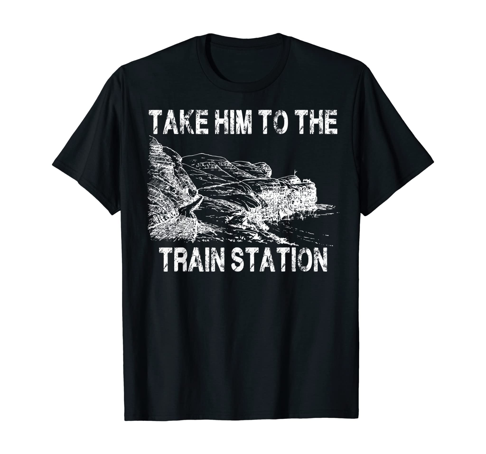 Take Him To The Train Station T-Shirt