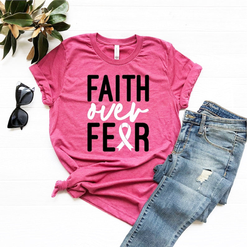 Breast Cancer Shirt, Breast Cancer Gifts, Faith Over Fear Shirt, Breast Cancer Awareness Tshirts, Faith Over Fear Shirt Fighting Cancer