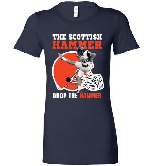 Scottish Hammer Drop The Hammer Cleveland Browns Bella Ladies Tee