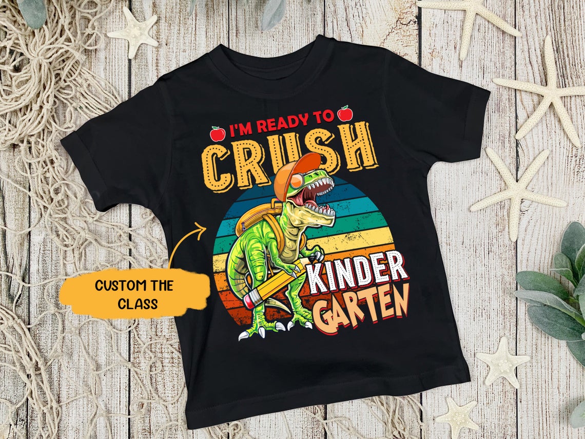 Personalized T-Shirt For Kids Dinosaur I’M Ready To Crush Kindergarten Custom Grade Level Back To School Outfit