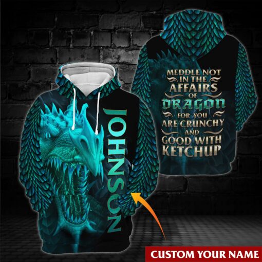 Personalized 3D Hoodie Meddle Not In The Affaris Of Dragons For Dragon Lovers