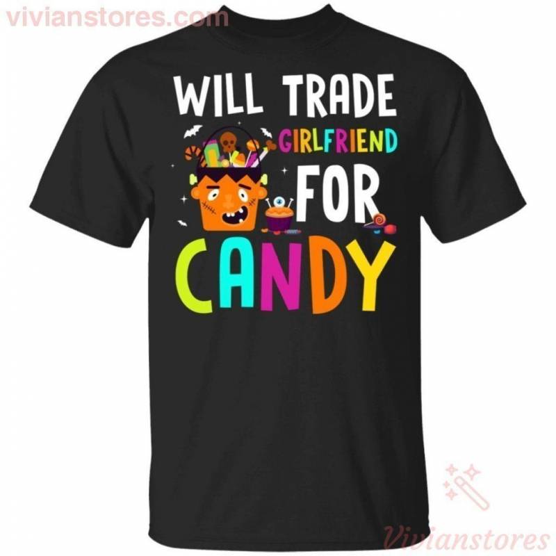 Will Trade Girlfriend For Candy Frankenstein T-shirt Halloween Costume PT09