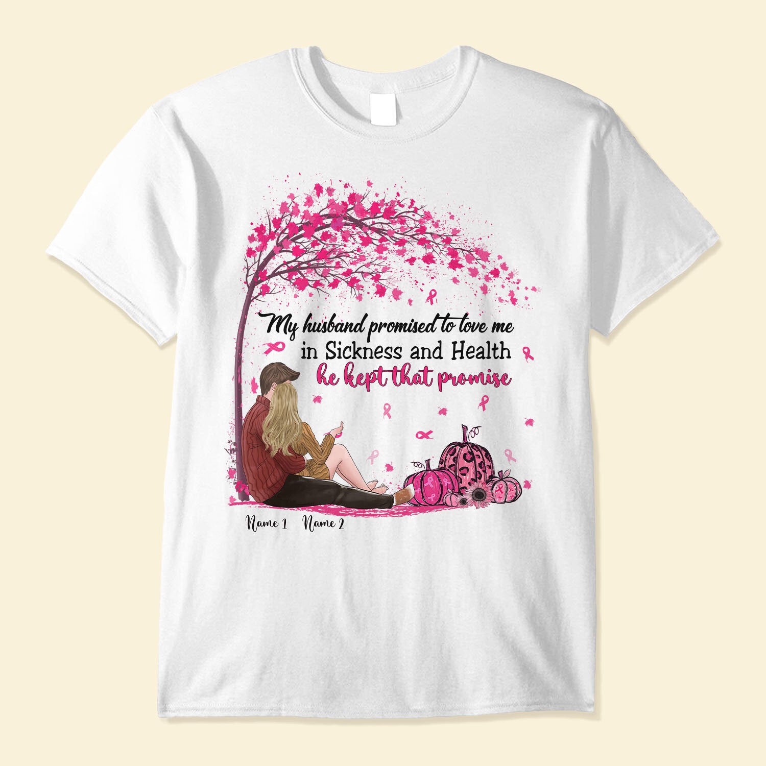 My Husband Promised To Love Me – Personalized Shirt – Gift For Breast Cancer Wife – Couple Hugging