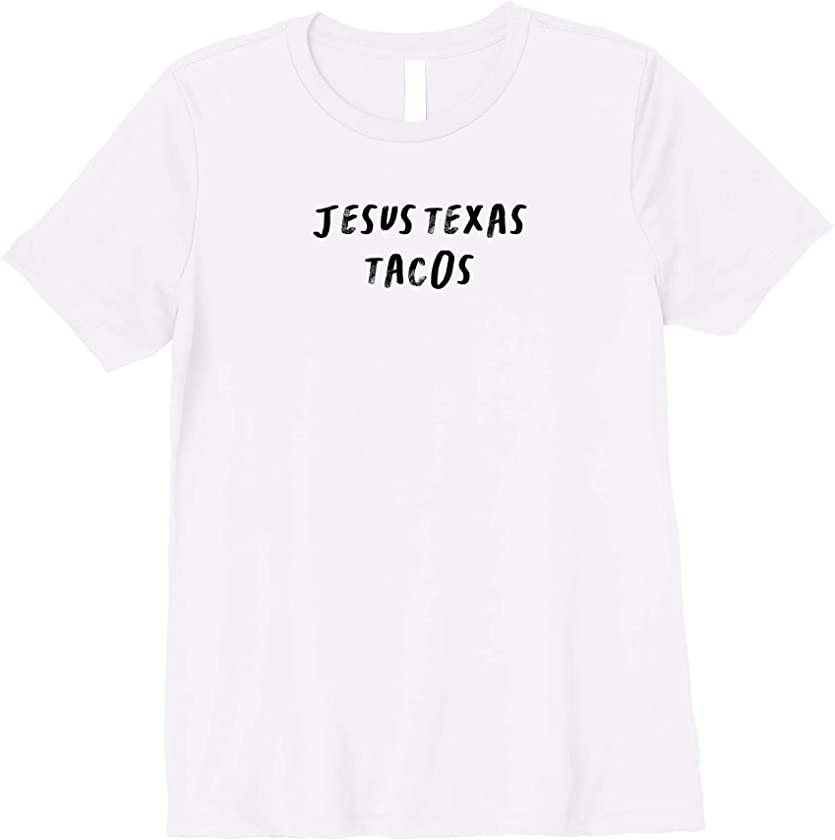 Womens Funny Saying Mom Gift Jesus Texas Tacos Premium T-Shirt