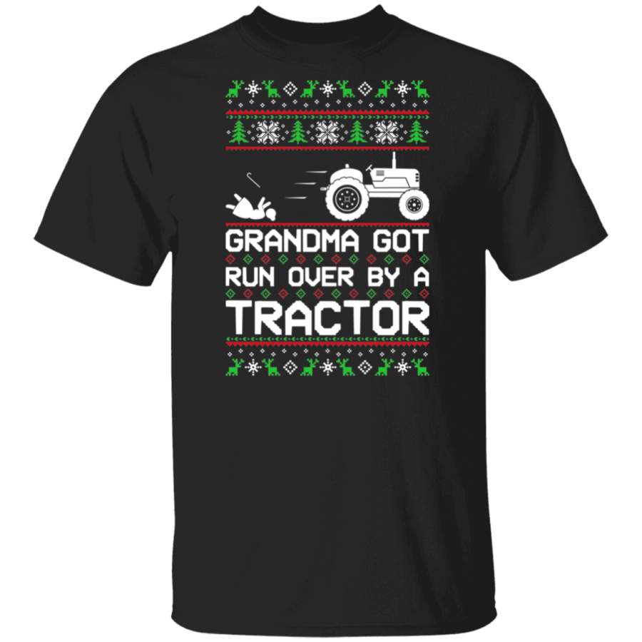 Tractor Grandma Got Run Over  Ugly Christmas T-Shirt