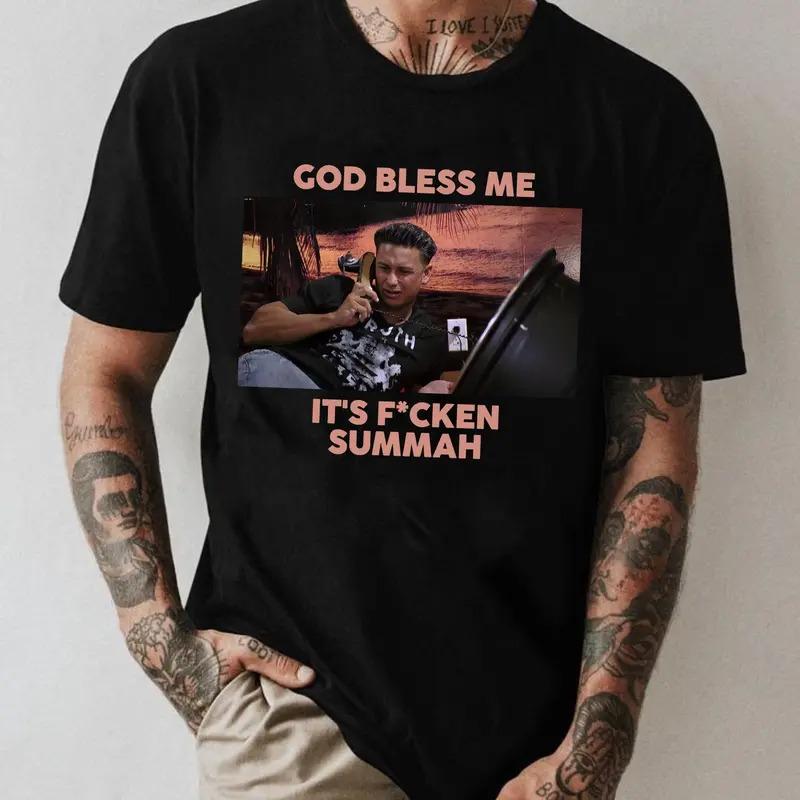 God Bless Me Its F*cken Summah Shirt, Pauly D Summer Shirt, Funny Summer Tee, Jersey Quotes Shirt, Funny Beach Tshirt