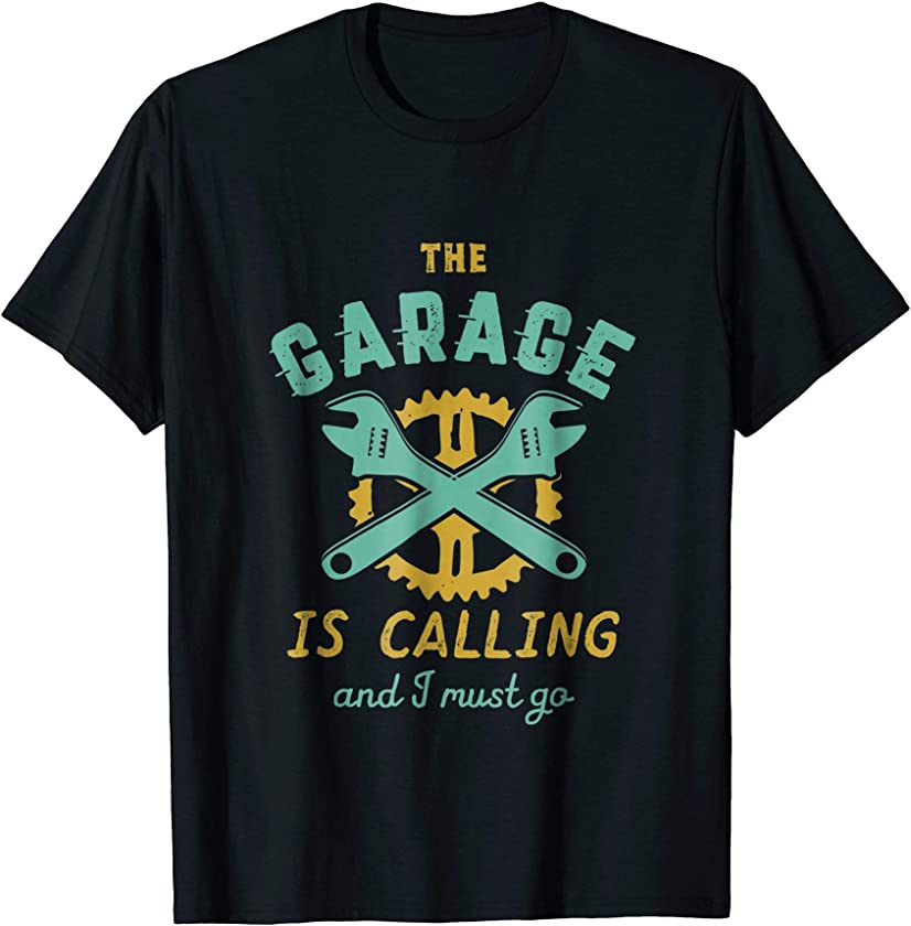 Vintage Repair Mechanic T-shirt Garage Is Calling I Must Go