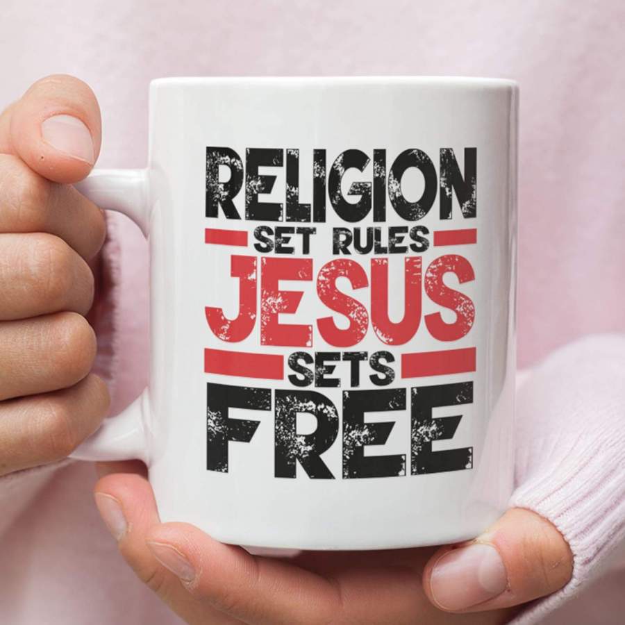 Religion sets rules Jesus sets free coffee mug