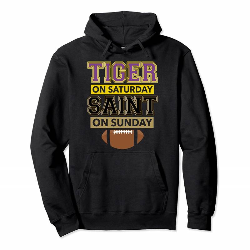 Tiger on Saturday Saint on Sunday Louisiana Football Gift Pullover Hoodie, T Shirt, Sweatshirt