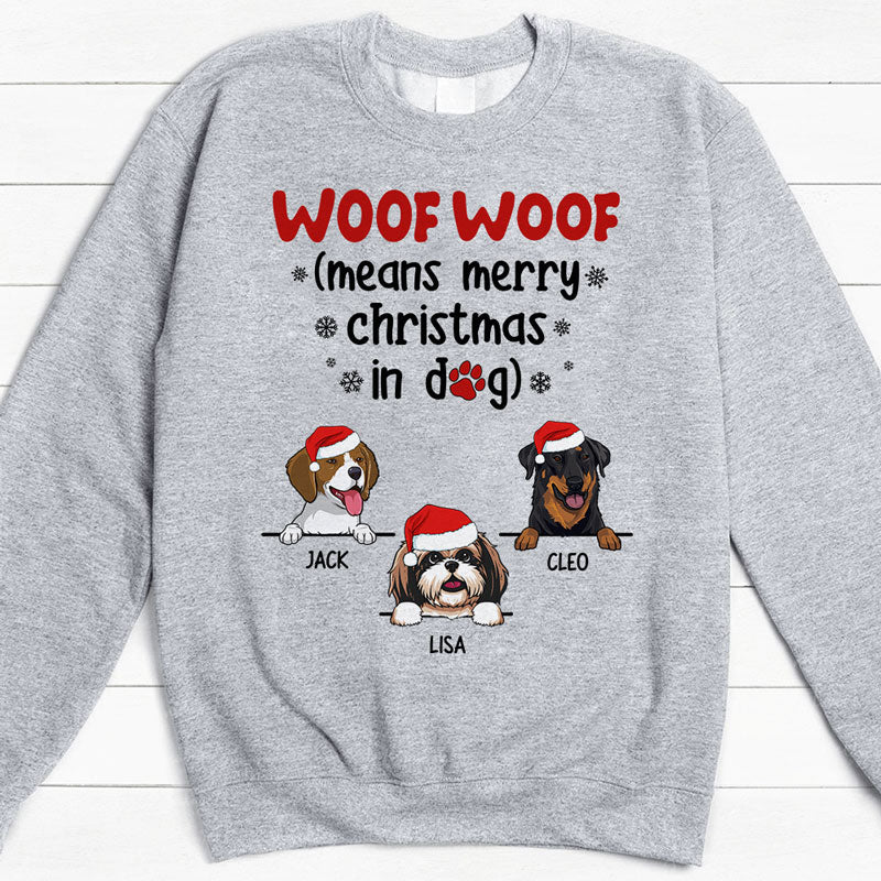 Woof Woof Means Merry Christmas, Christmas Gifts, Custom Shirt, Gift For Dog Lovers