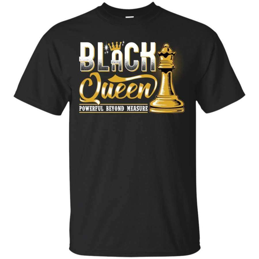 Funny Black Queen Powerful Beyond Measure T-shirt for Melanin Girls