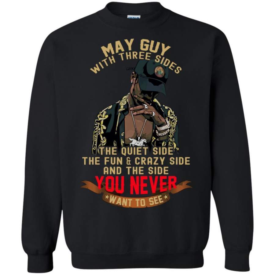 AGR May Guy With Three Sides Quiet Fun Crazy Shirt Sweatshirt