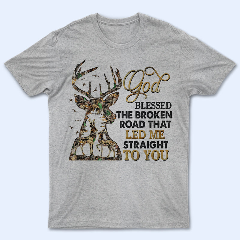 God Blessed The Broken Road Deer Camo – Couple Gift – Personalize Custom T Shirt