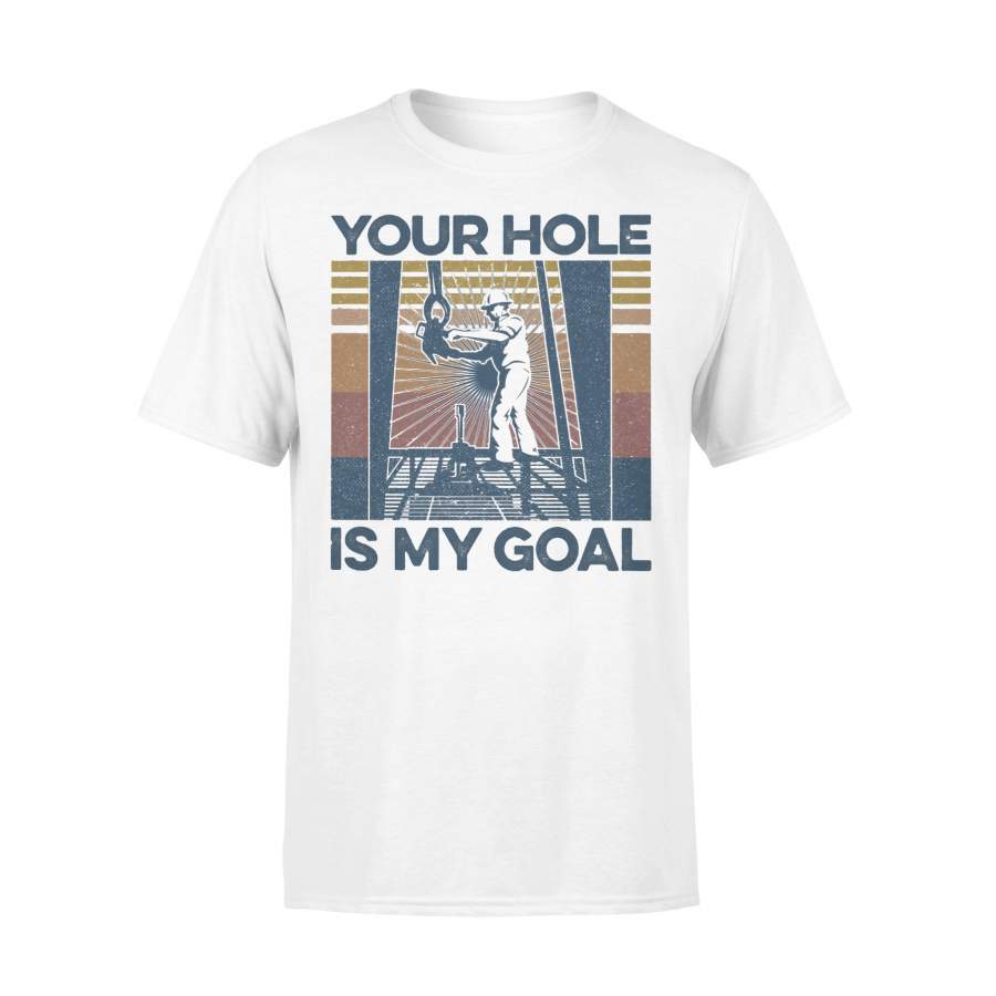 Laborer Your Hole Is My Goal Vintage T-shirt